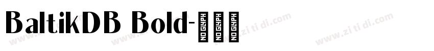 BaltikDB Bold字体转换